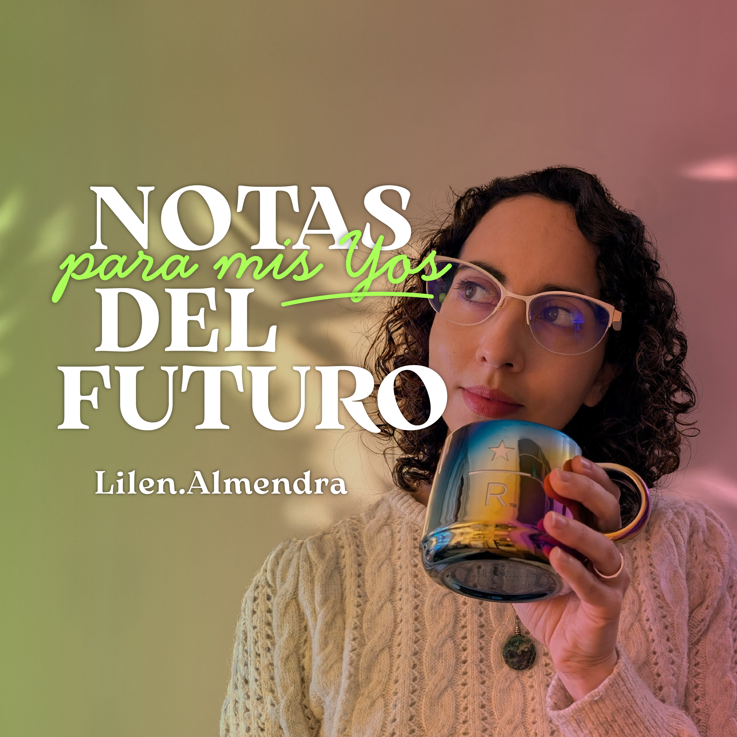 Notas Para Mis Yos Del Futuro